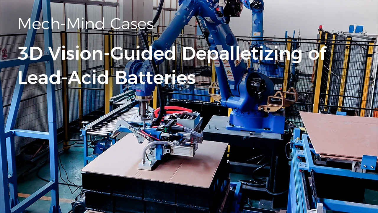 3D Vision-Guided Depalletizing of Lead-Acid Batteries with Mech-Mind