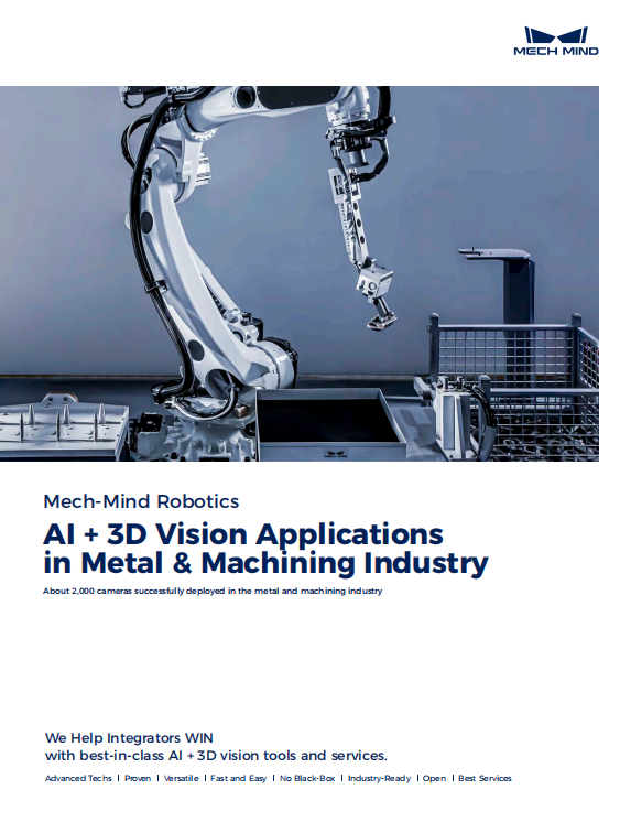 Mech-Mind Robotics AI + 3D Vision Applications in Metal and Machining Industry