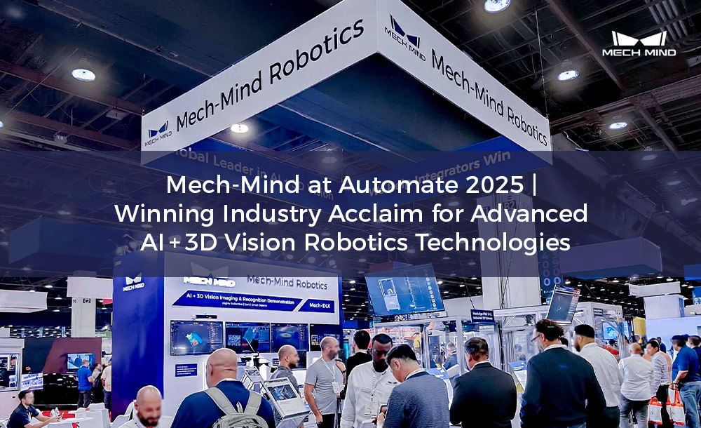 3D Vision & AI for Robots and More | Mech-Mind Robotics